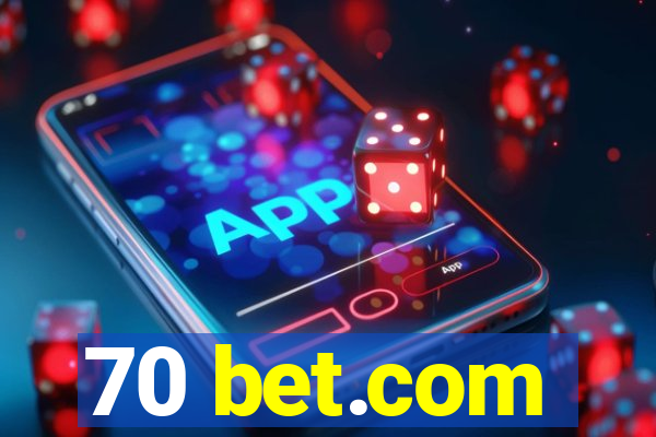 70 bet.com